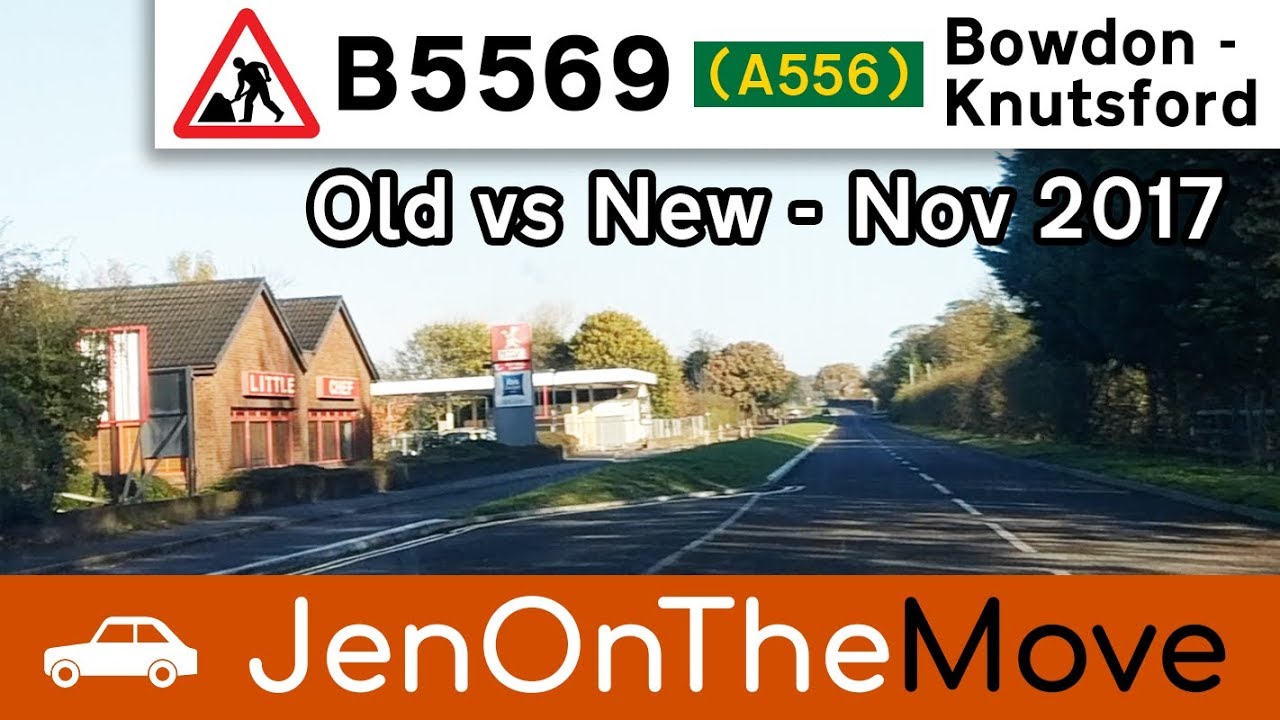 Old A556 - Old vs New. Knutsford - Bowdon B5569