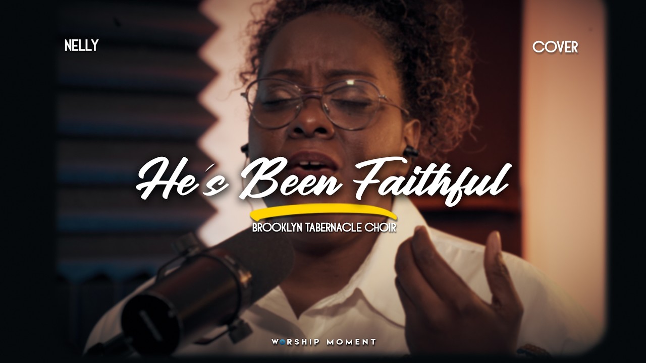 He's Been Faithful ( Bon Dié Fidèl )  cover Brooklyn tabernacle choir I WORSHIP MOMENT [ NELLY ]