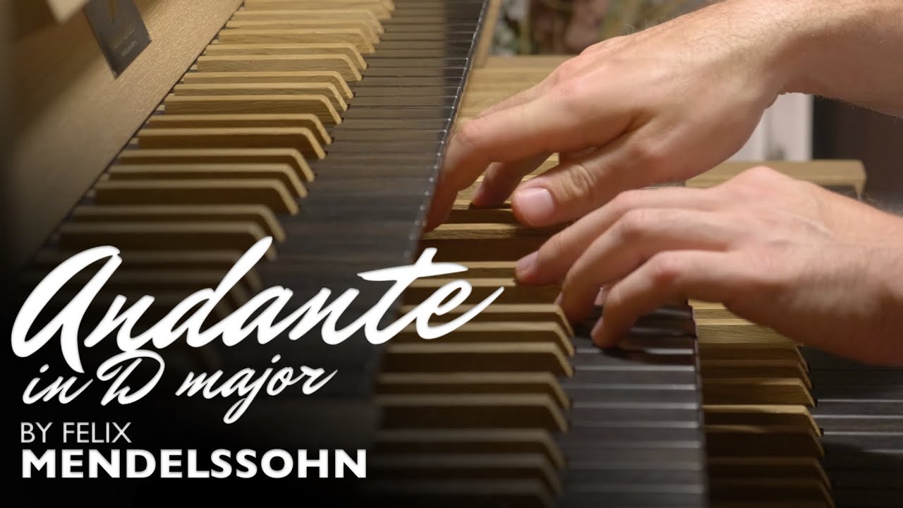 Felix Mendelssohn - ANDANTE in D Major