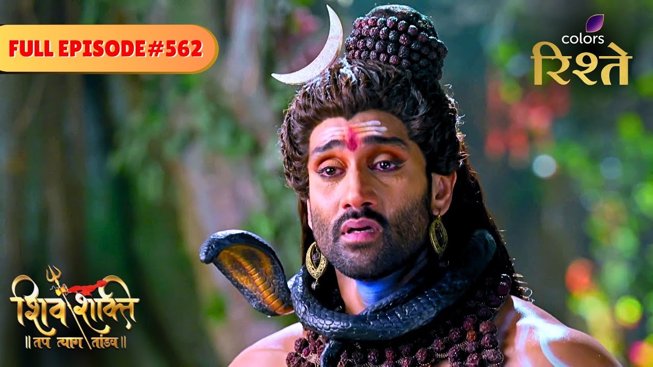 Mahadev Feels his Devotee's Pain | Shiv Shakti | Full Episode 562 | Colors Rishtey