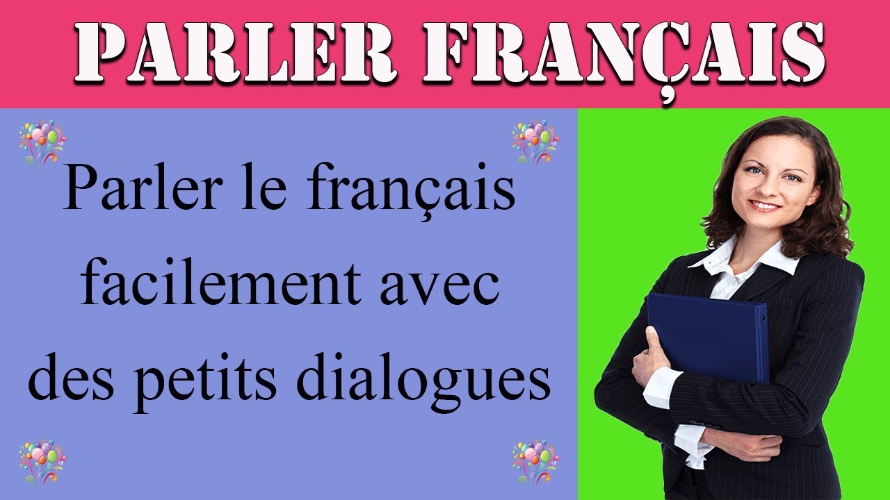 Apprendre le français facilement avec des petits dialogues