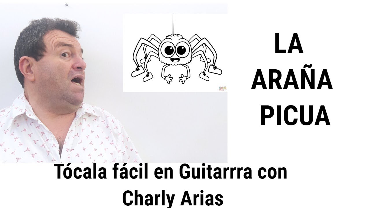 LA ARAÑA PICUA EN GUITARRA FÁCIL CON CHARLY ARIAS