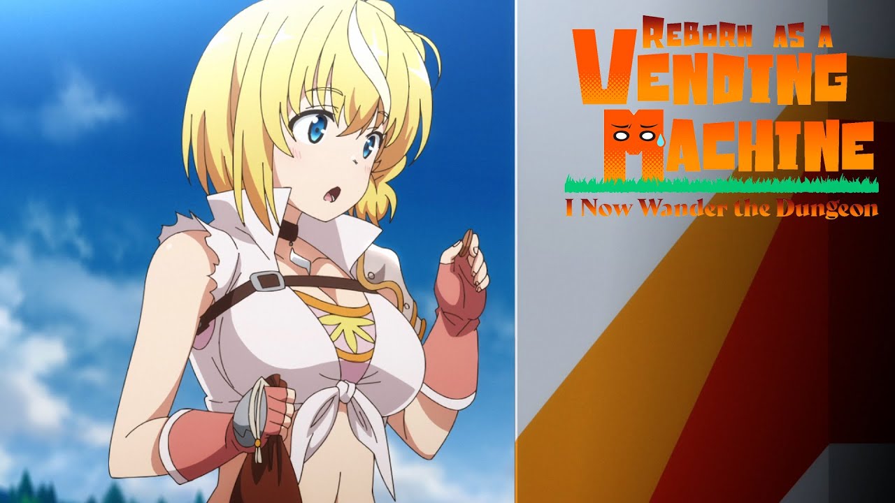 Fantasy Girl has Never Seen a Vending Machine | Reborn as a Vending Machine I Now Wander the Dungeon