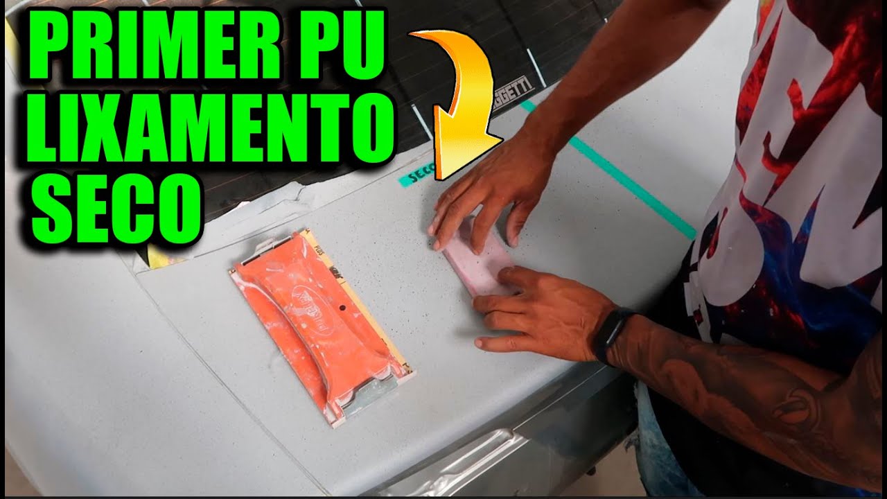 COMO FAZER LIXAMENTO DE  PRIMER PU SECO - PASSO A PASSO