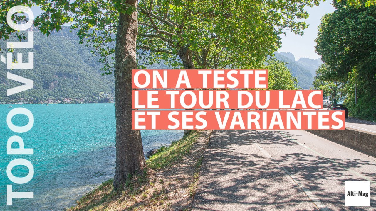 Dans quel sens faire le tour du lac d'Annecy ?