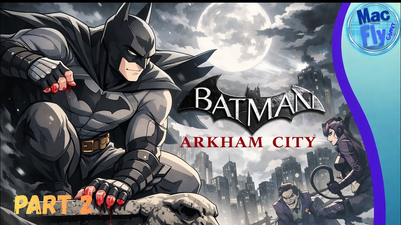 Macfly joga ao vivo Batman Return To Arkham City - Part 2