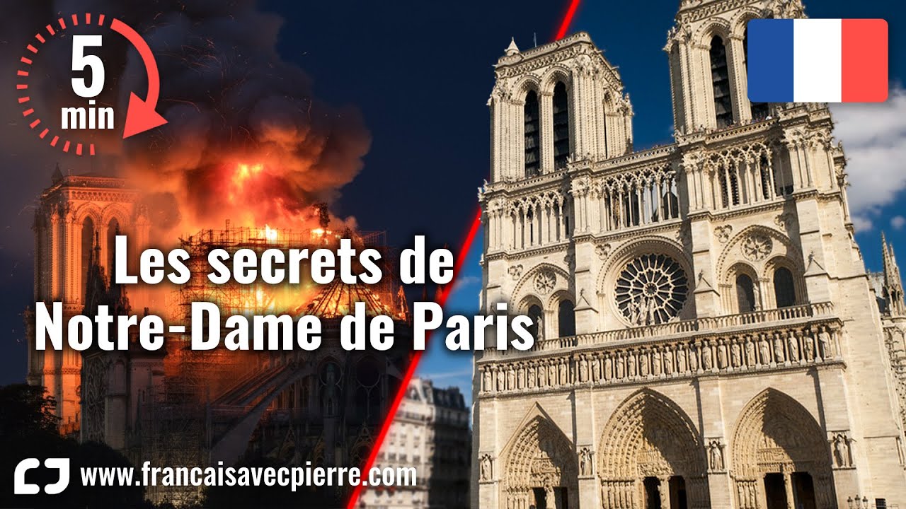 Les secrets de Notre-Dame de Paris - 5 minutes de français
