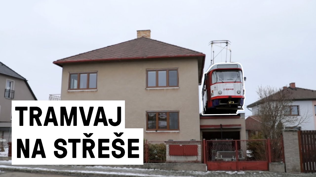 Tramvaj na střeše. Proč? Proč ne!