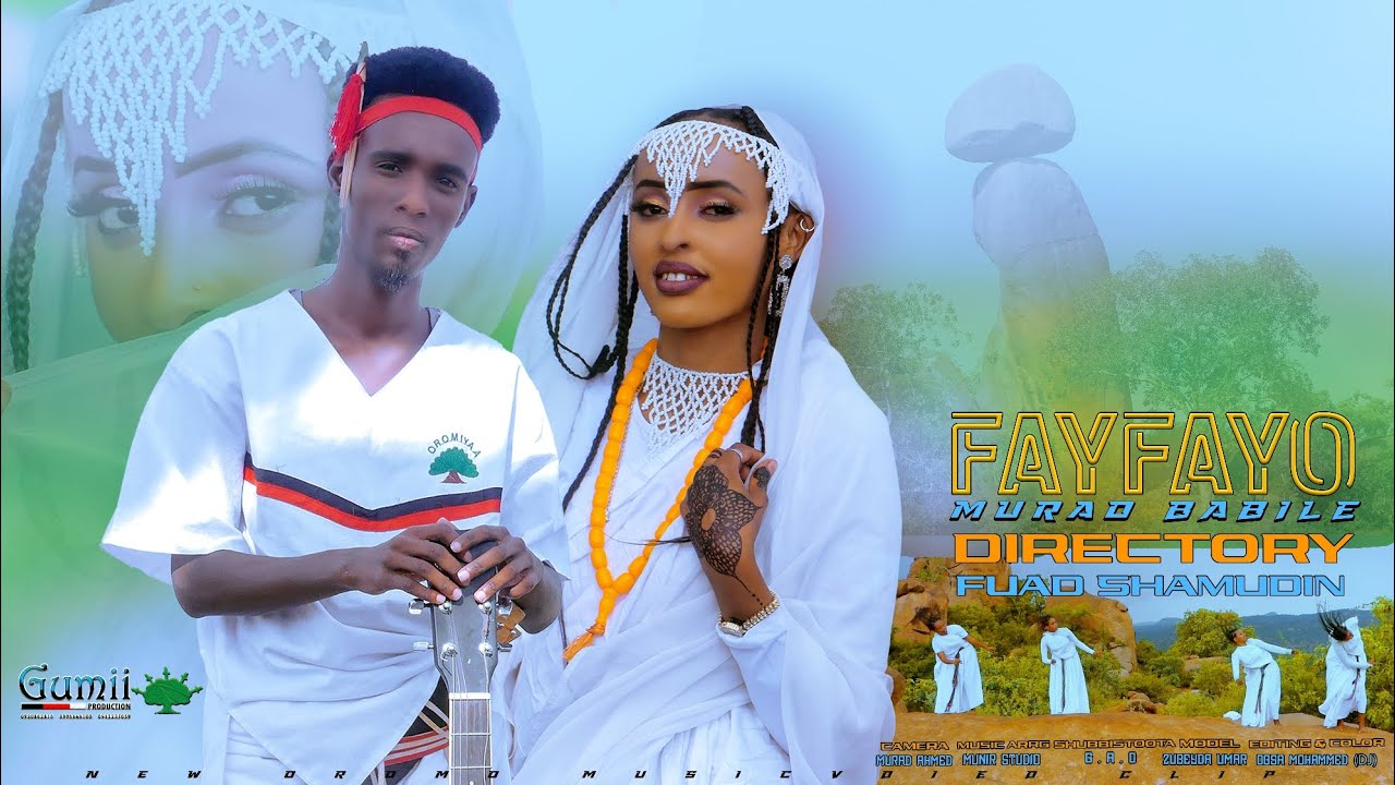 Murad Babile///FAYFAYO/// New Oromo Musc 2025