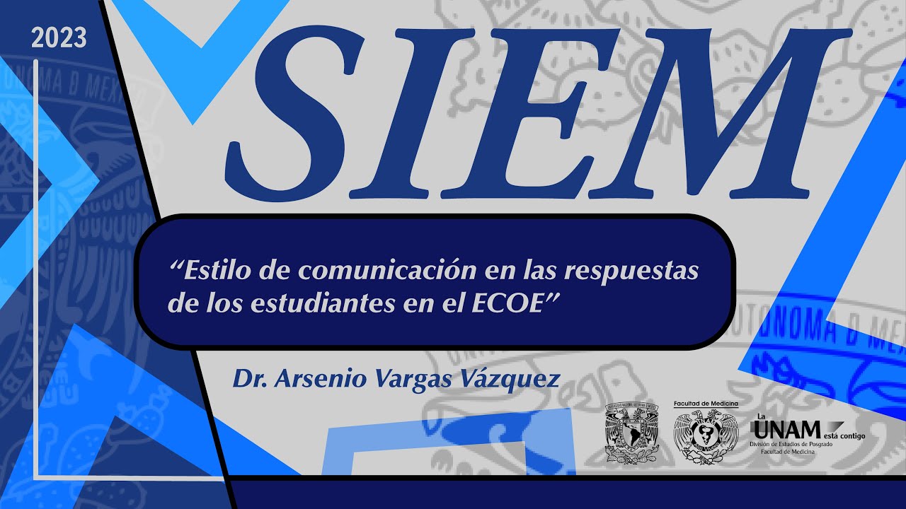 Estilo de comunicación, respuestas de los estudiantes en el ECOE | SIEM Diciembre 23 | FM DEP UNAM