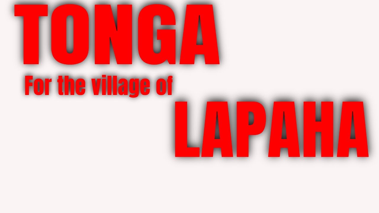 Kingdom of Lapaha Video Tribute 1