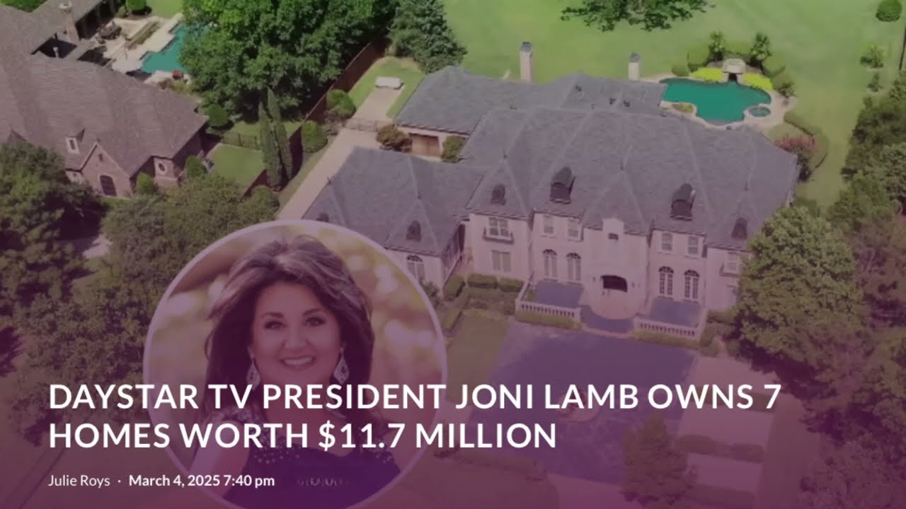 Daystar TV President Joni Lamb Owns 7 Homes Worth $11.7 Million