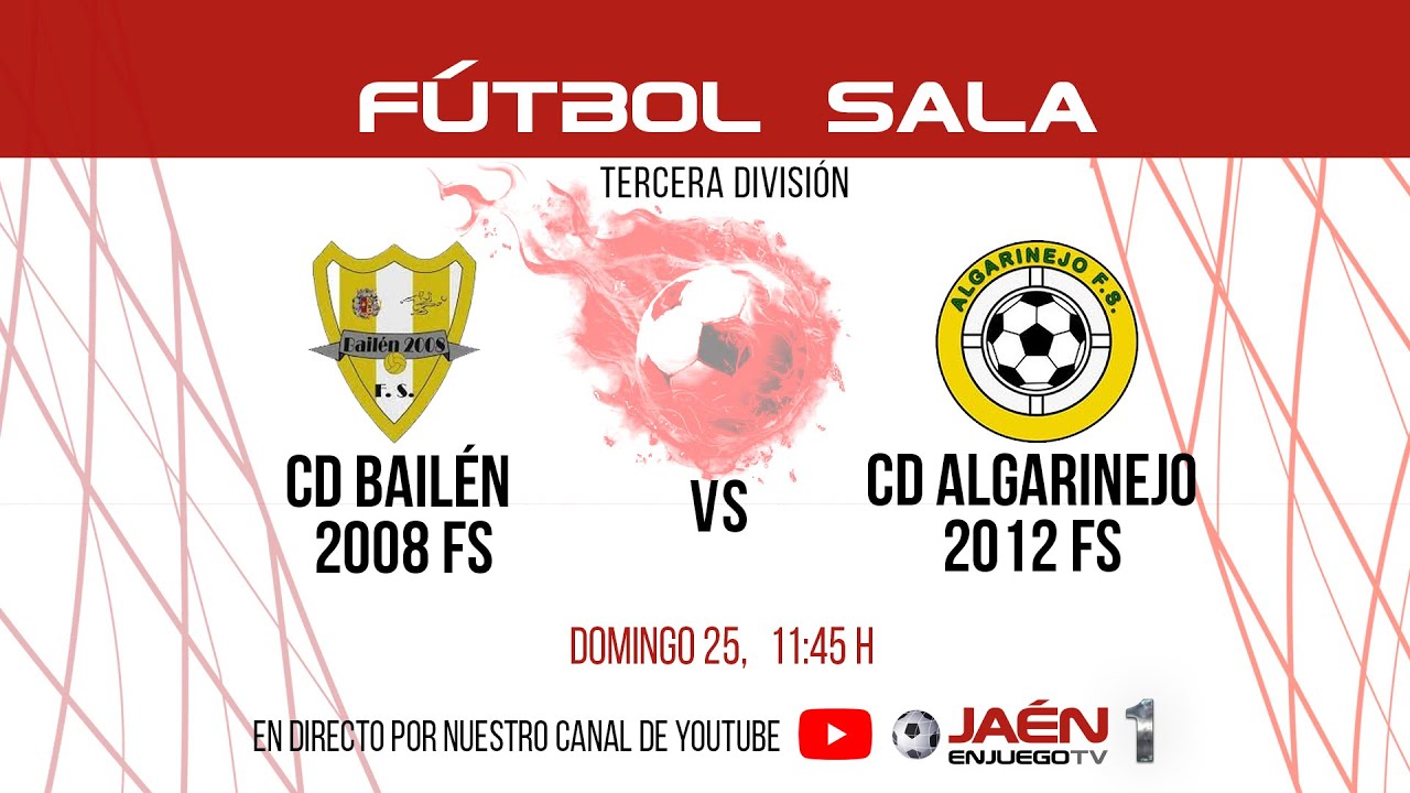 📺DIRECTO TV | FÚTBOL SALA  | CD Bailén 2008 FS - CD Algarinejo 2012 FS. 11:45 h.