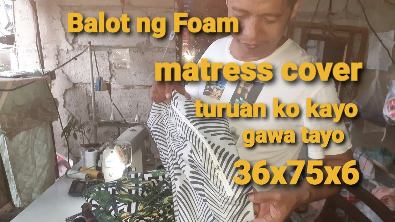 paggawa ng foam cover or matress cover 36x75x6 welt type zipper maganda at matibay