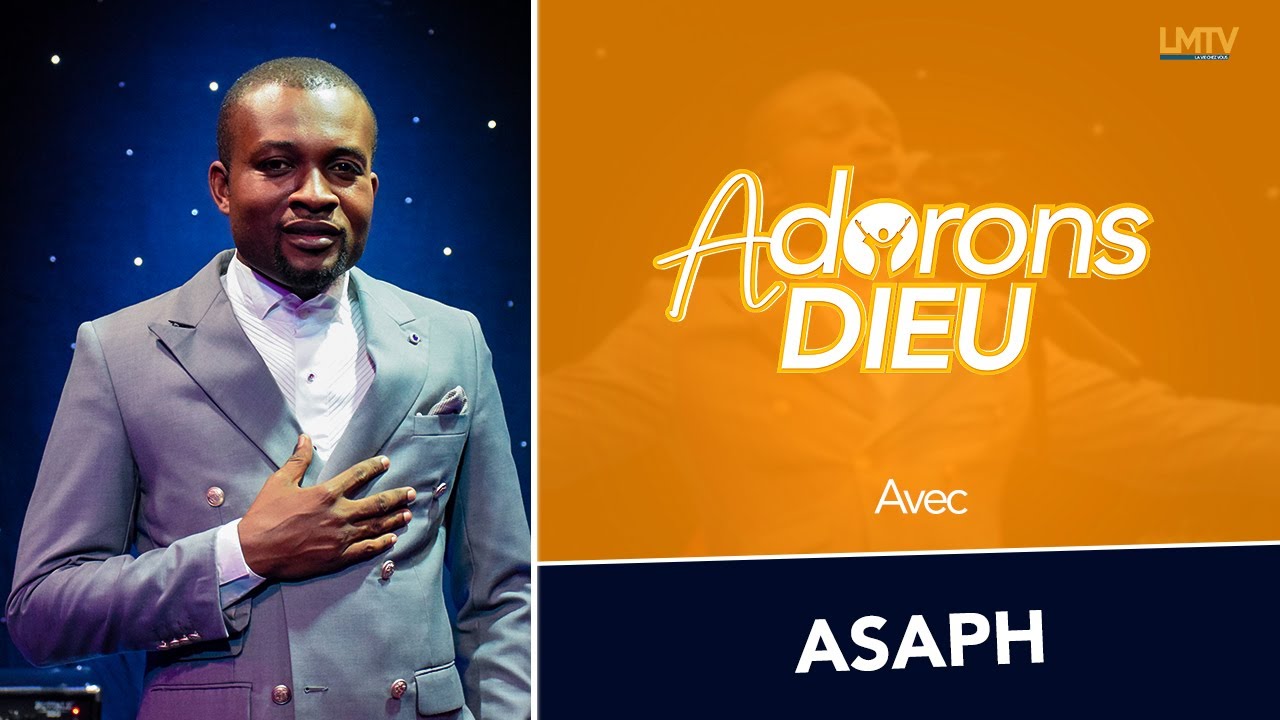 Adorons Dieu du 13 Novembre 2021 avec ASAPH DU CIEL | LMTV