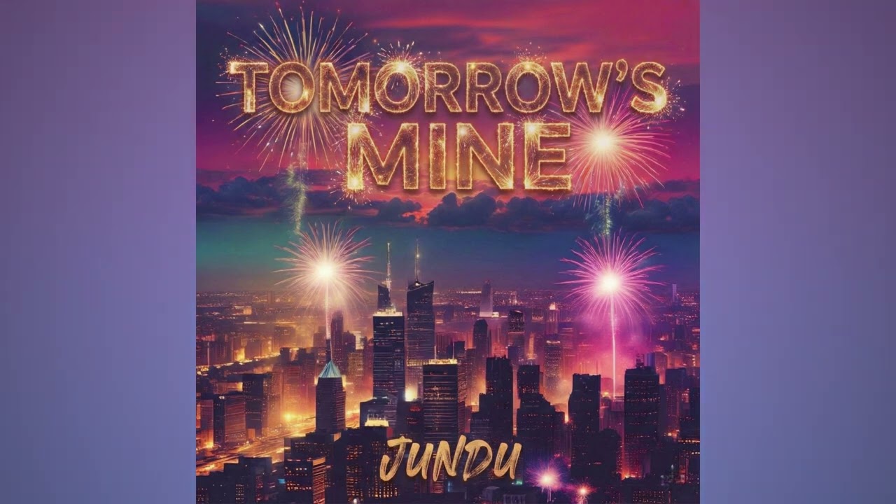 jundu - Tomorrow's Mine (Official Audio)