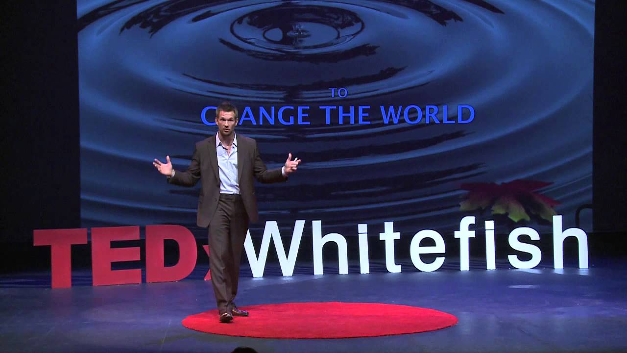 Can one person change the world: Doug Clerget at TEDxWhitefish