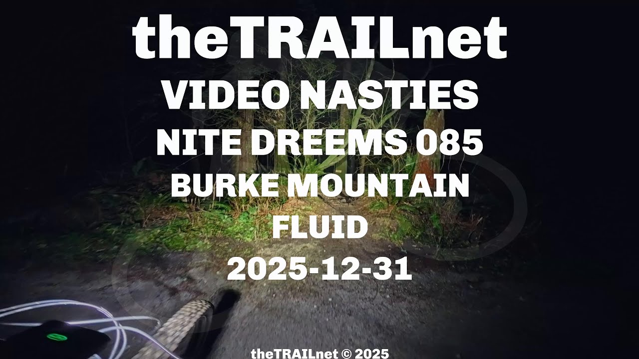 Nite Dreems 085 Burke Mountain Trail: Fluid