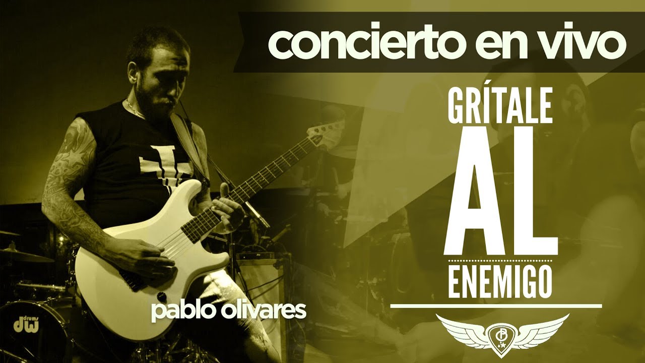 Pablo Olivares - Rock Cristiano - Grítale Al Enemigo
