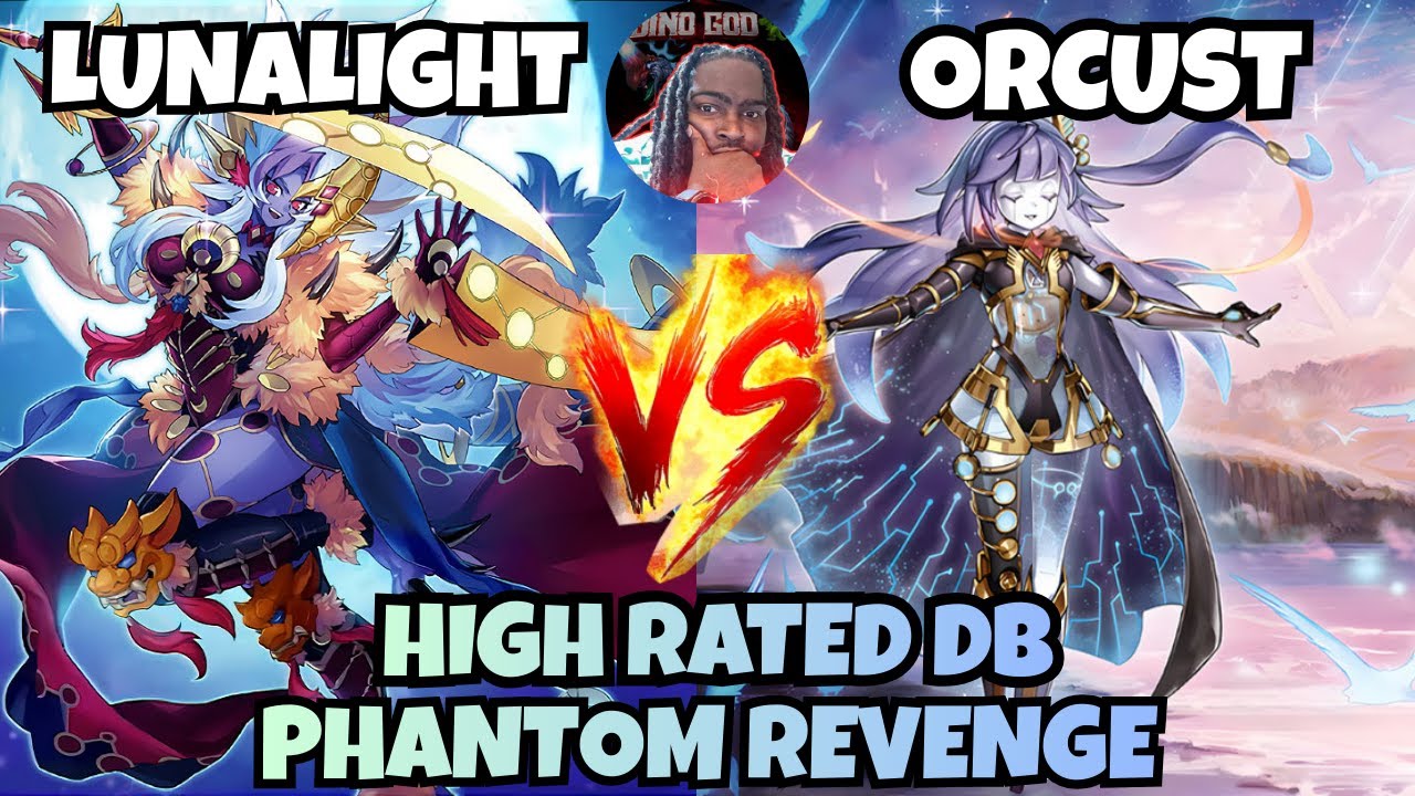 LUNALIGHT VS ORCUST | PHANTOM REVENGE HIGH RATED DB YUGIOH!