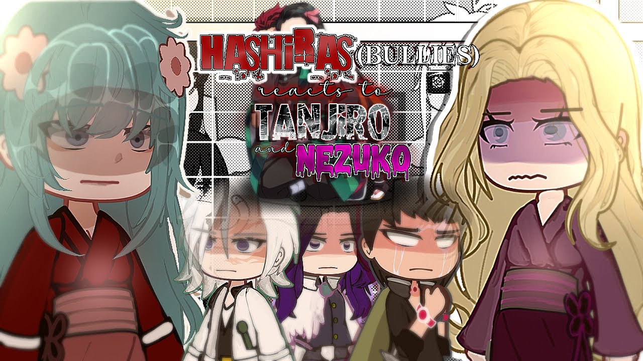 Hashiras react to Tanjiro and Nezuko + BULLIES⚡️🔥 《COMPIPLATION by It's me Vina❤️》