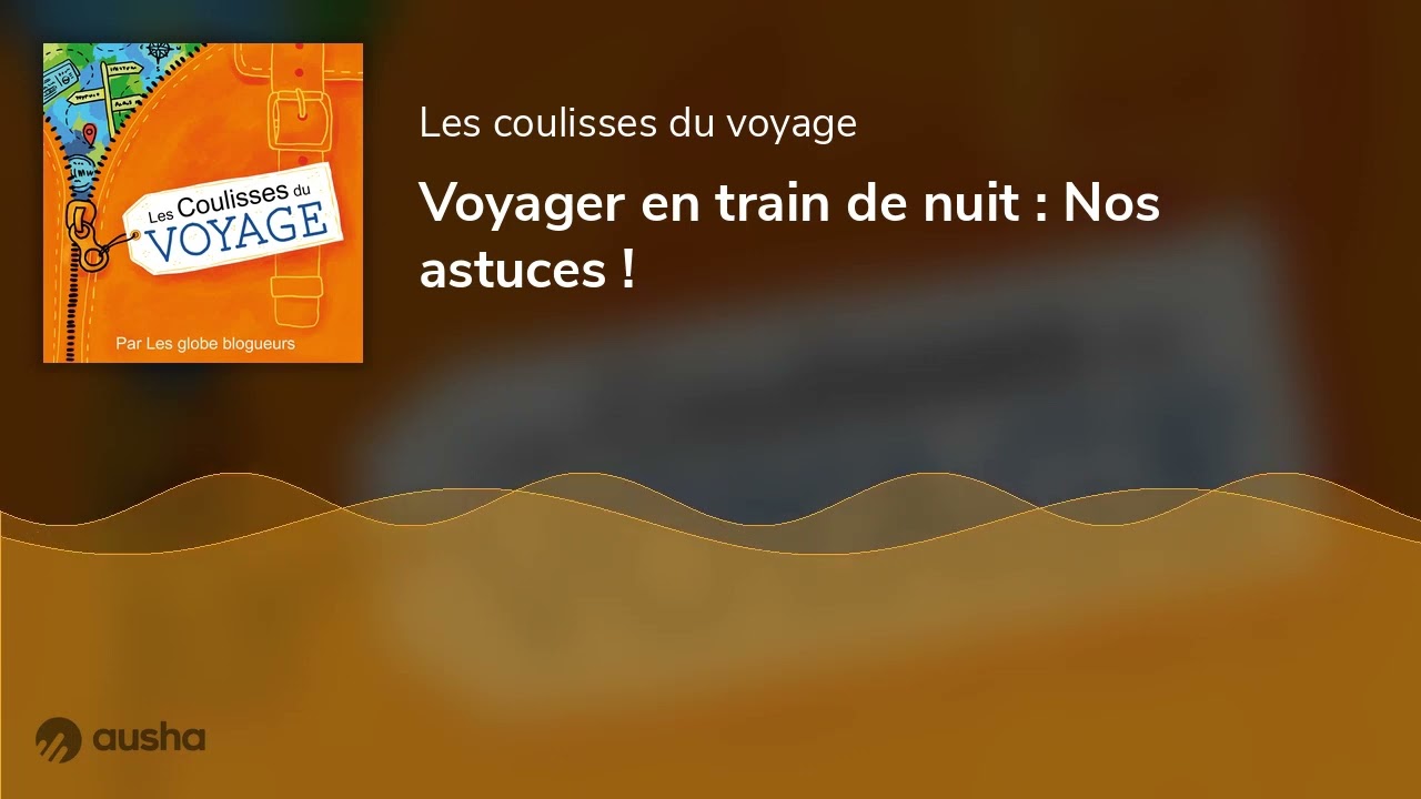 Voyager en train de nuit : Nos astuces !
