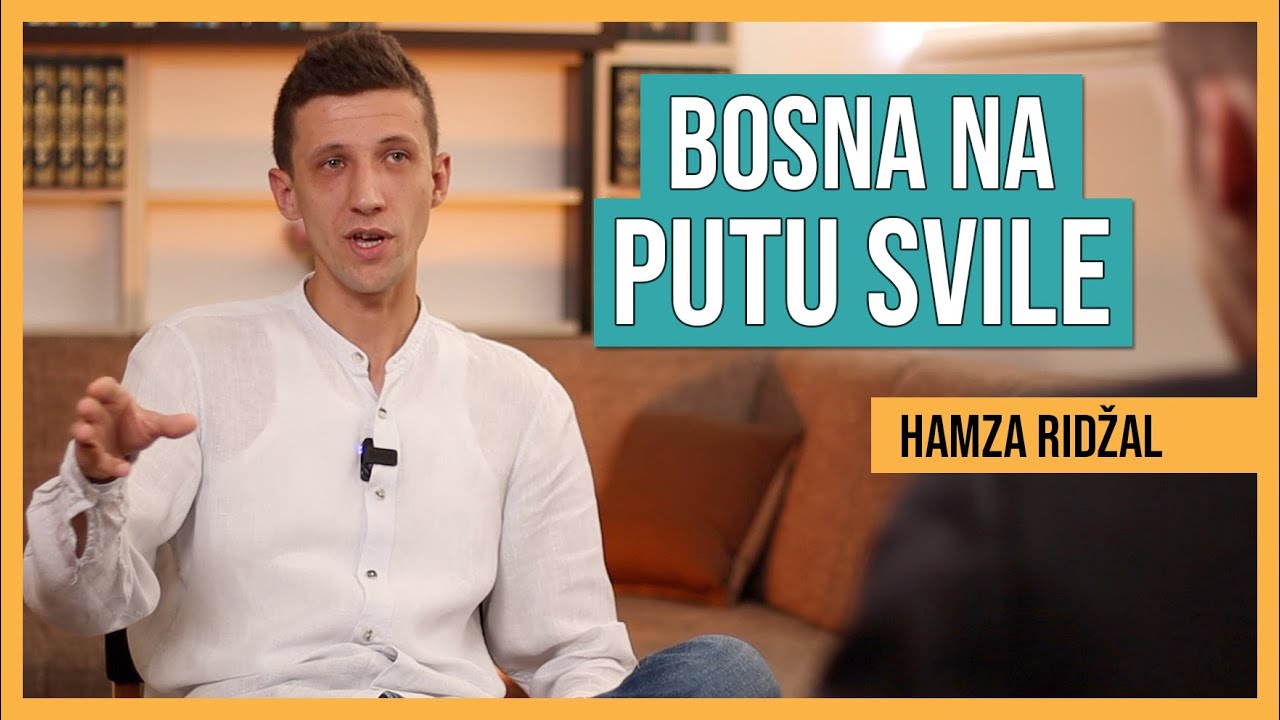 HAMZA RIDŽAL: BOSNA NA PUTU SVILE