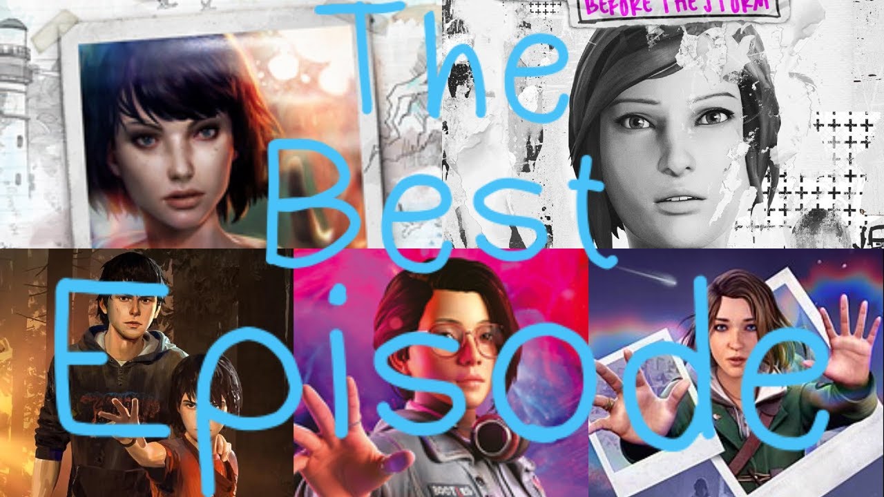 The Best Episode From Every Life Is Strange Game