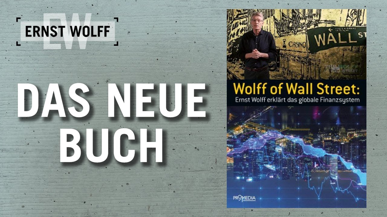 Ernst Wolff erkl&auml;rt das globale Finanzsystem - Das Buch