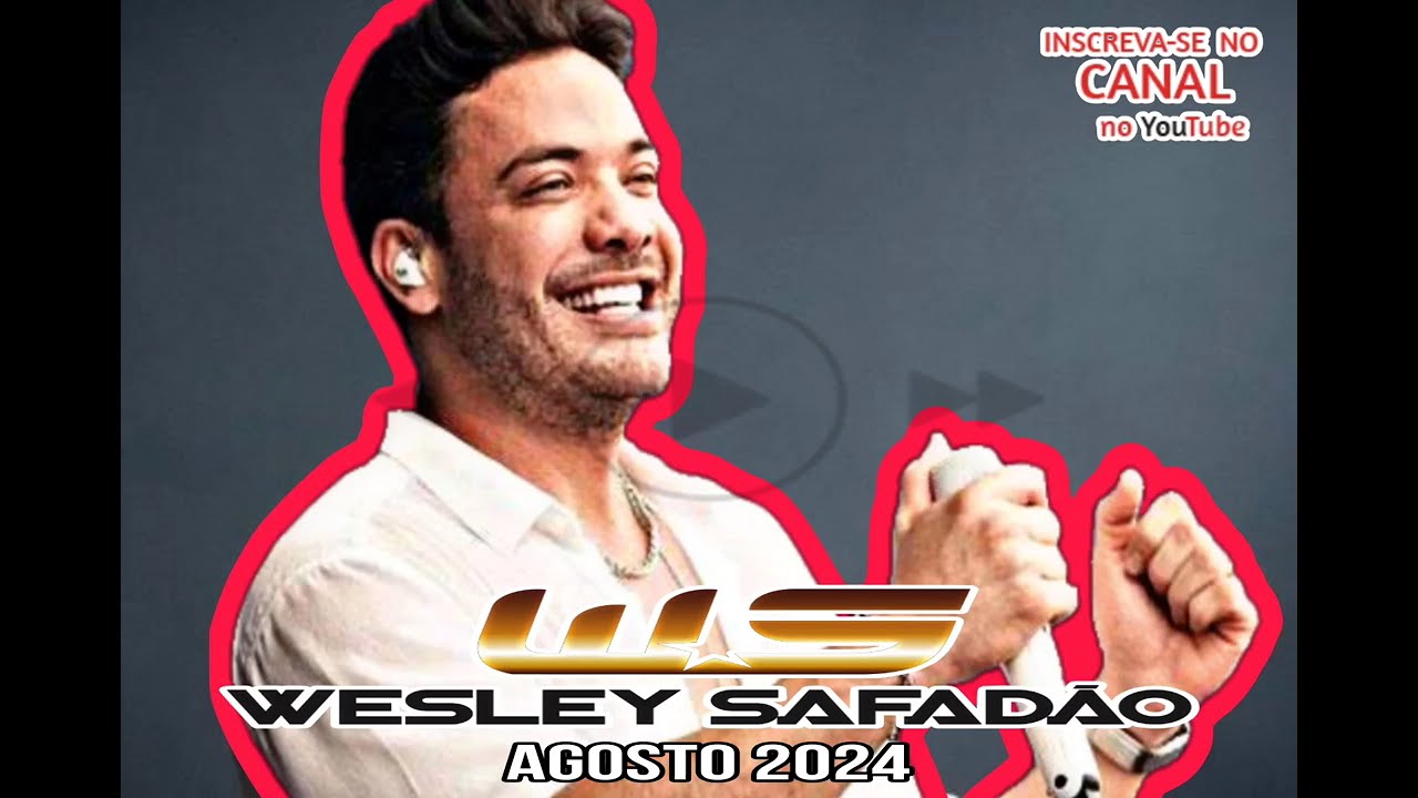 WESLEY SAFADÃO AGOSTO 2024 - REPERTÓRIO NOVO (CD ATUALIZADO)