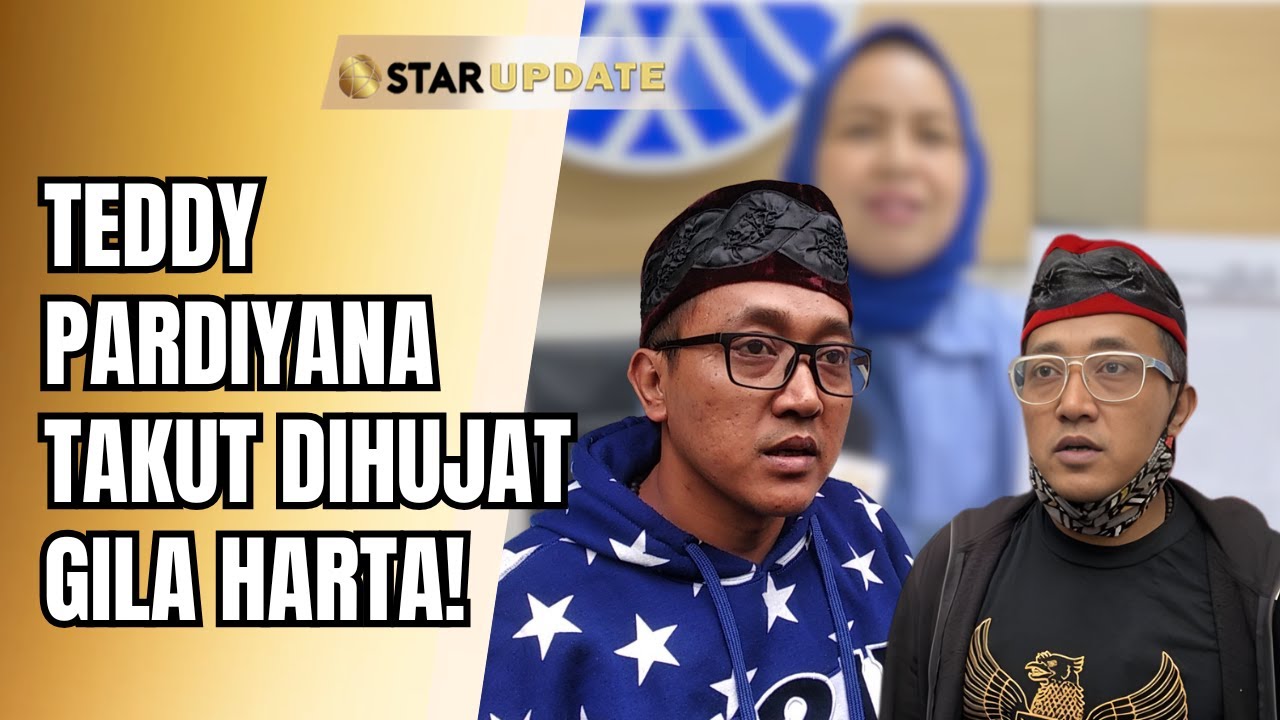 TEDDY PARDIYANA KETAKUTAN DIHUJAT! PENGACARA TEGASKAN BUKAN INCAR HARTA WARISAN SULE!? | STAR UPDATE