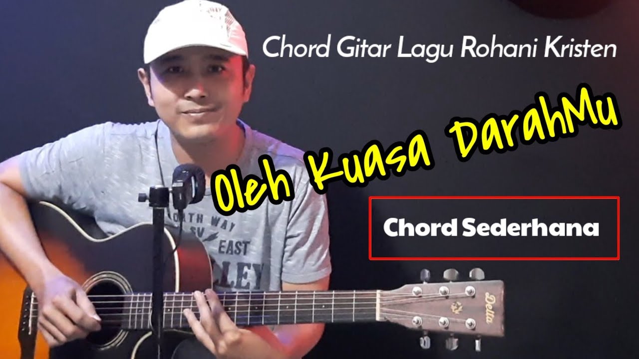 Chord Gitar OLEH KUASA DARAHMU | Lagu Rohani Kristen