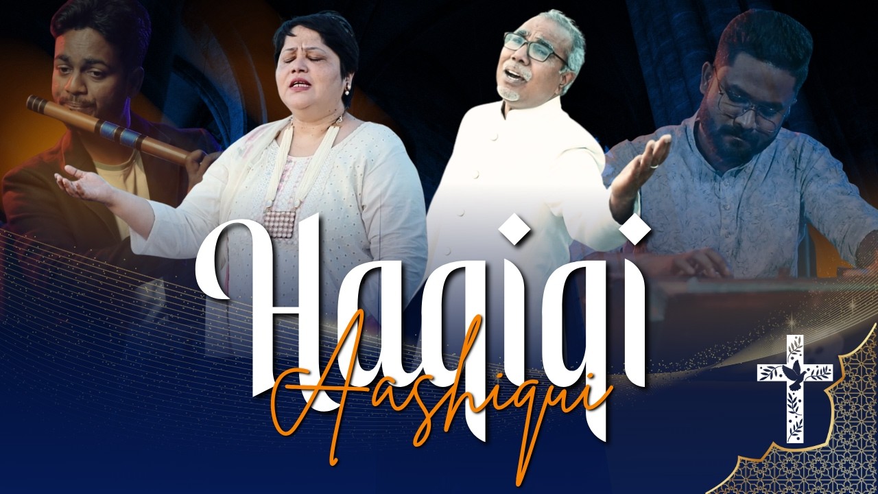 HAQIQI AASHIQUI | A CHRISTIAN GHAZAL |  ft.  | Bishop Arun Michael Lall |