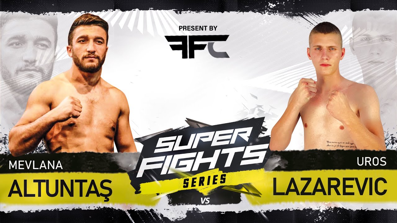 Mevlana ALTUNTAŞ (TURKEY) vs. Uros LAZAREVIC (UKRAINE) | FFC SUPERFIGHTS