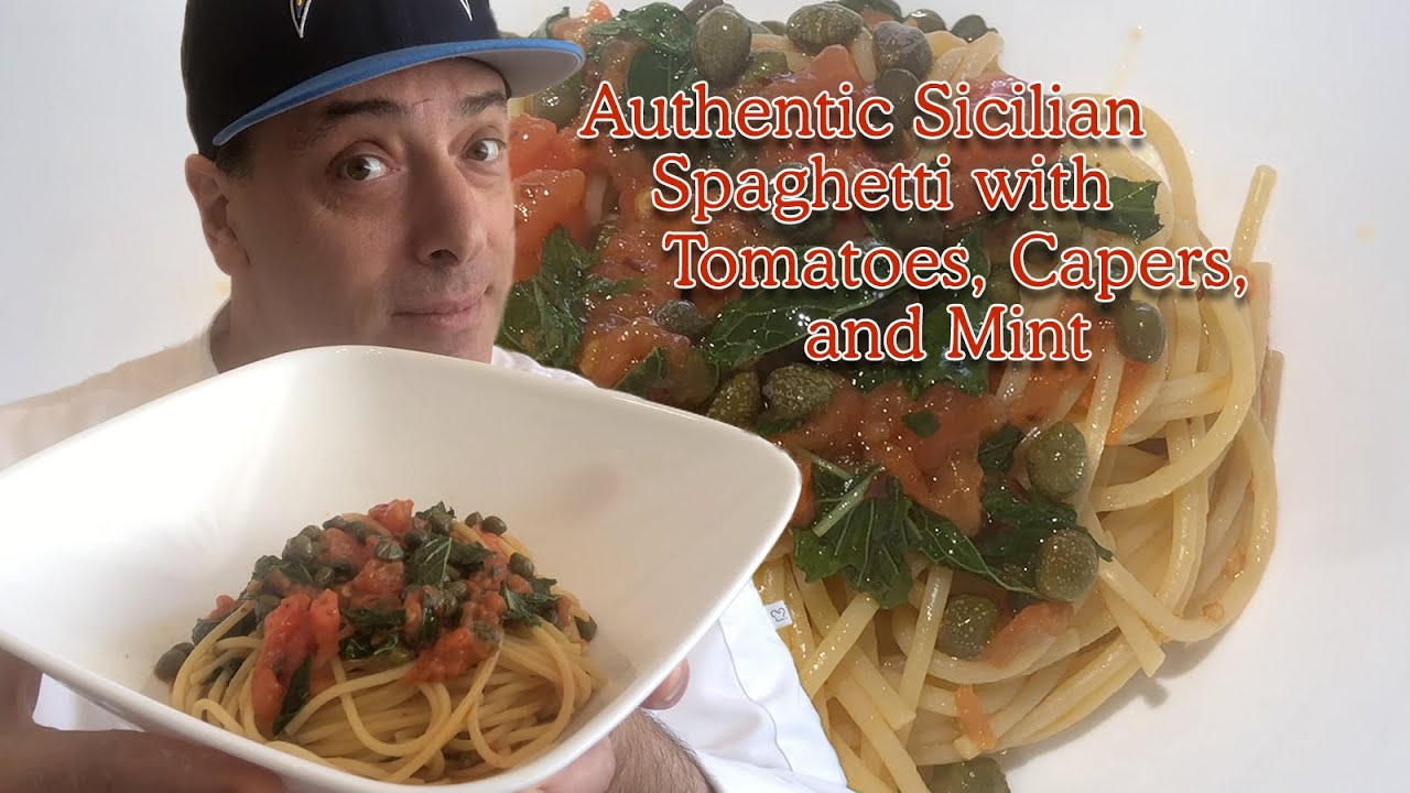 Authentic Sicilian Spaghetti with Tomatoes, Capers, Mint and Garlic with Chef G.S. Argenti
