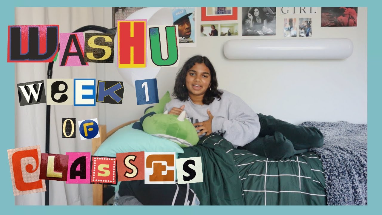 my first week of classes @ washu (freshman year)