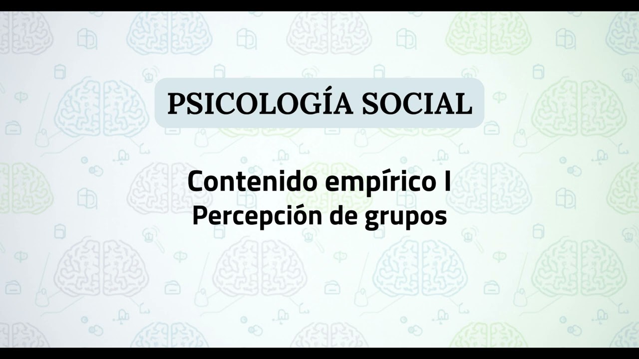 Psicología social UNED | Contenido empírico I: Percepción de grupos