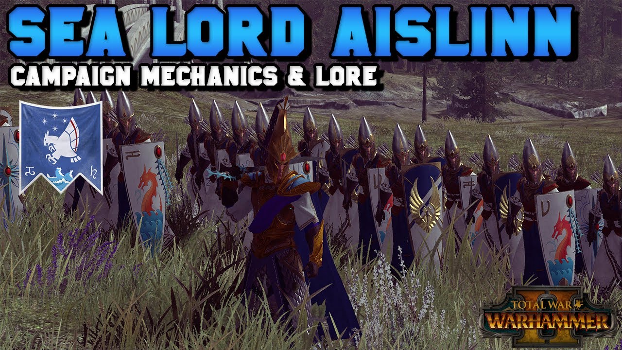 High Elf Legendary Lord Theory: Sea Lord Aislinn Lore & Campaign Mechanics | Total War: Warhammer 2