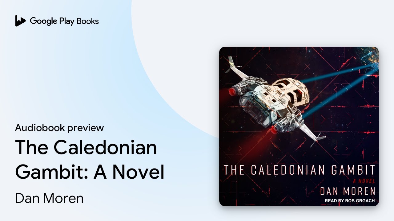 The Caledonian Gambit: A Novel by Dan Moren &middot; Audiobook preview