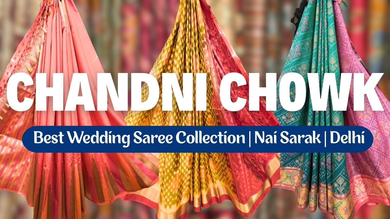 Best Budget Saree Collection | Wedding Saree | Cotton, Pure Silk, Chiffon | Chandni Chowk | Delhi