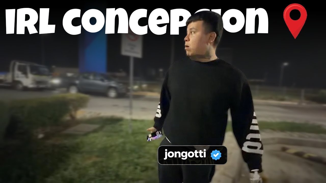 JONGOTTI IRL YENDO A CONCEPCION, STREAMERS