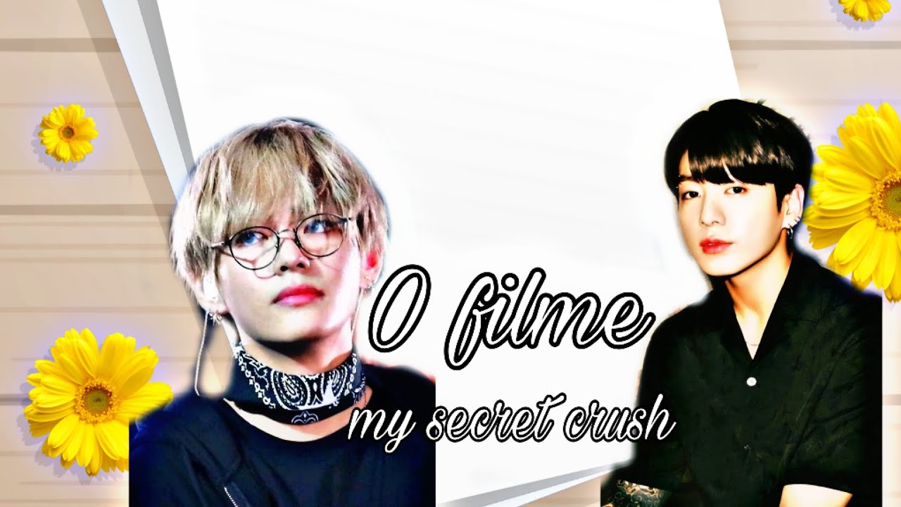 (filme Taekook)My secret crush especial de mil inscritos
