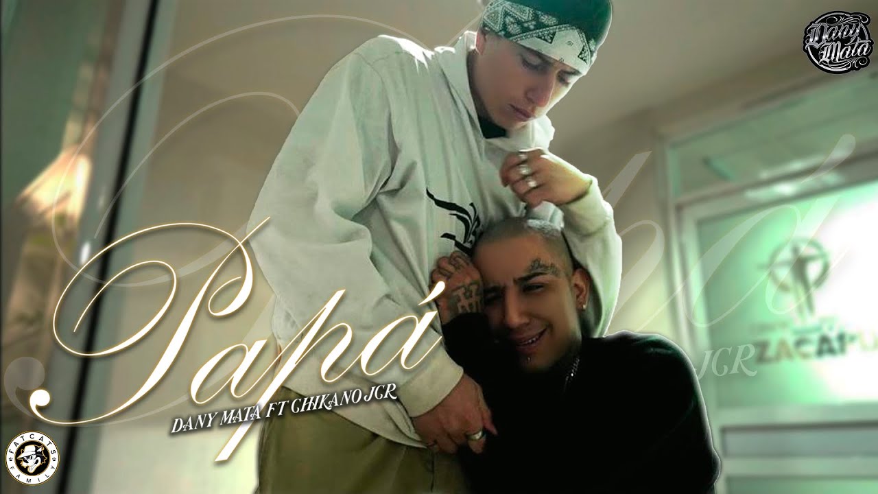 Chikano Jcr - PAPA Ft. Dany Mata (VIDEO OFFICIAL)