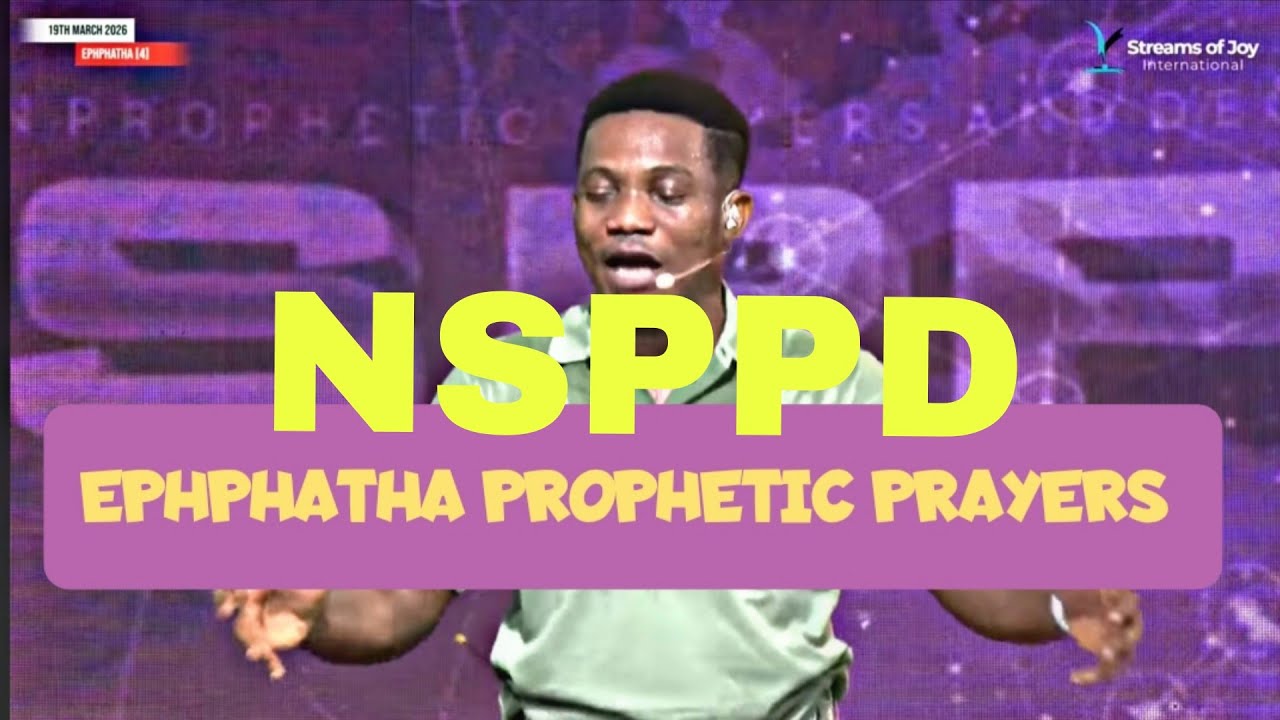 EPHPHATHA PROPHETIC PRAYERS 🔥 | BE OPENED BY FIRE || NSPPD 