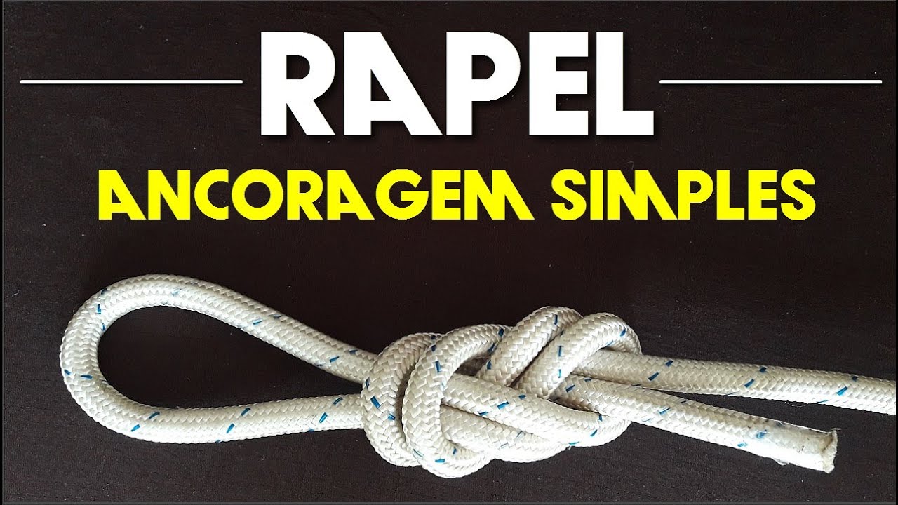 Ancoragem Simples e Eficiente para o Rapel - 23/03/2022