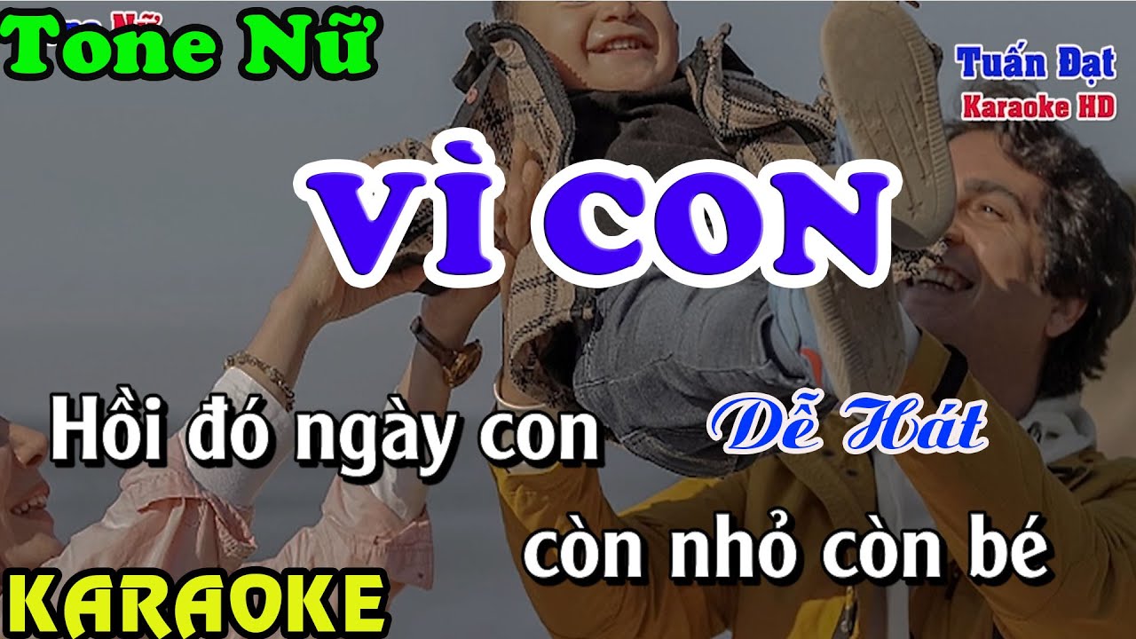Vì Con- Karaoke tone nũ hạ tone dễ hát- Tuấn Đạt Organ