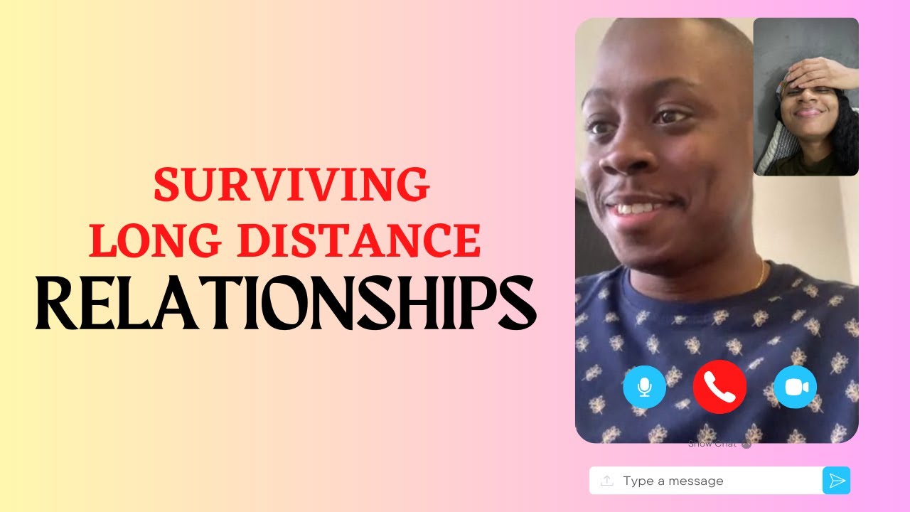 MAINTAINING LONG DISTANCE RELATIONSHIPS