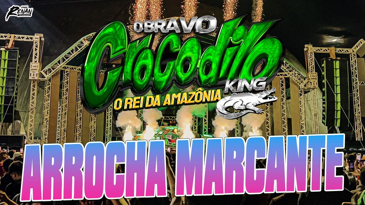 CROCODILO - ARROCHA MARCANTE - SEQUÊNCIA DJS GORDO E DINHO