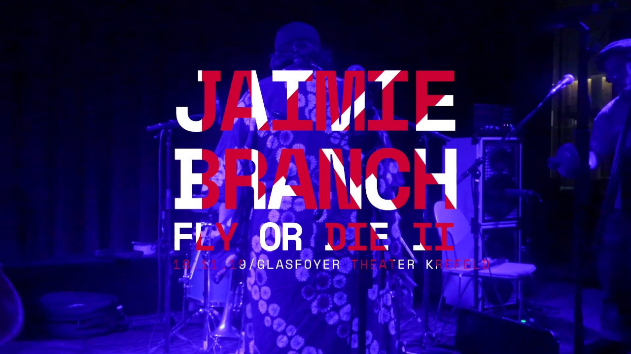 Jaimie  Branch –  Fly or Die II – Jazzklub Krefeld