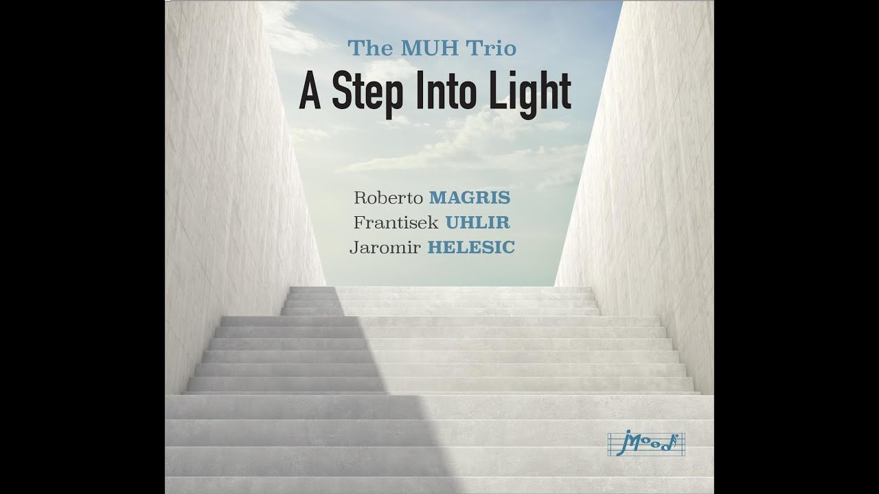 Roberto Magris - A Step Into Light/The MUH Trio (JMood - Full Album)